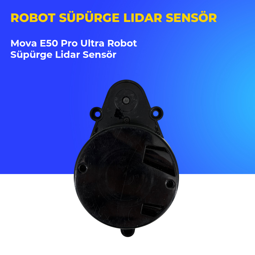 Mova E50 Pro Ultra Robot Süpürge Lidar Sensör