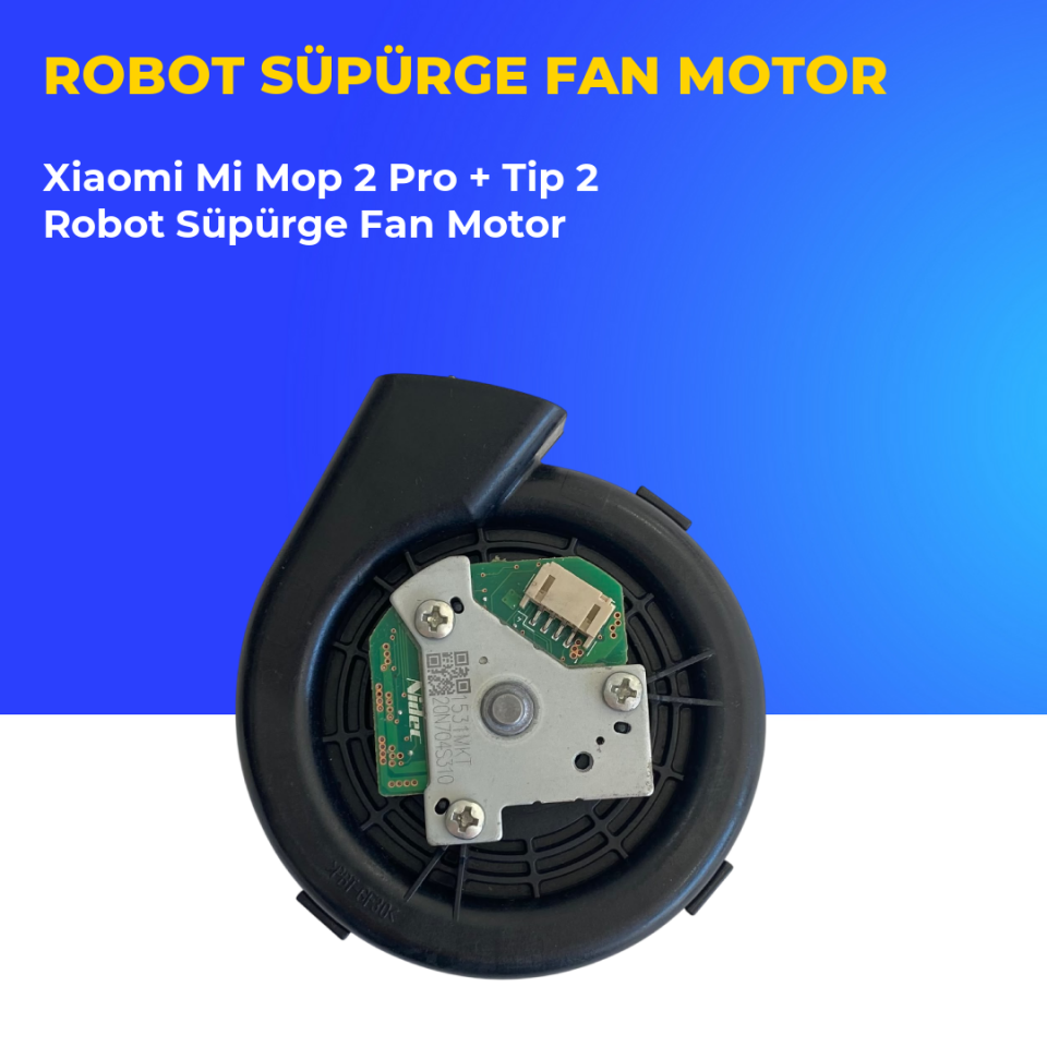Xiaomi Mi Mop 2 Pro + Tip 2 Robot Süpürge Fan Motor