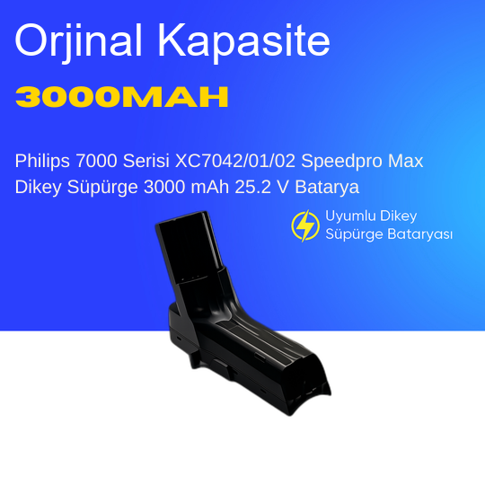 Philips 7000 Serisi XC7042/01/02 Speedpro Max Dikey Süpürge 3000 mAh 25.2 V  Batarya – Orjinal Uyumlu Uzun Ömürlü, Yüksek Performans Pil