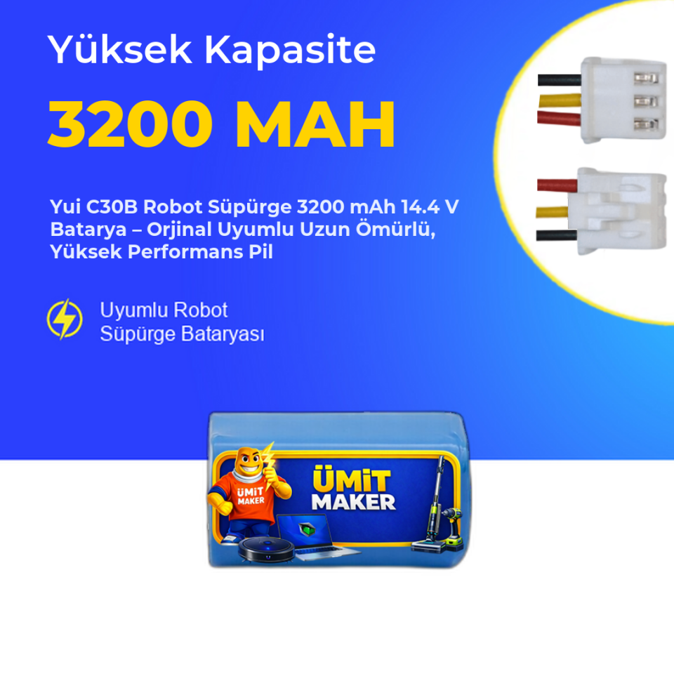 Yui C30B Robot Süpürge 3200 mAh 14.4 V  Batarya – Orjinal Uyumlu Uzun Ömürlü, Yüksek Performans Pil