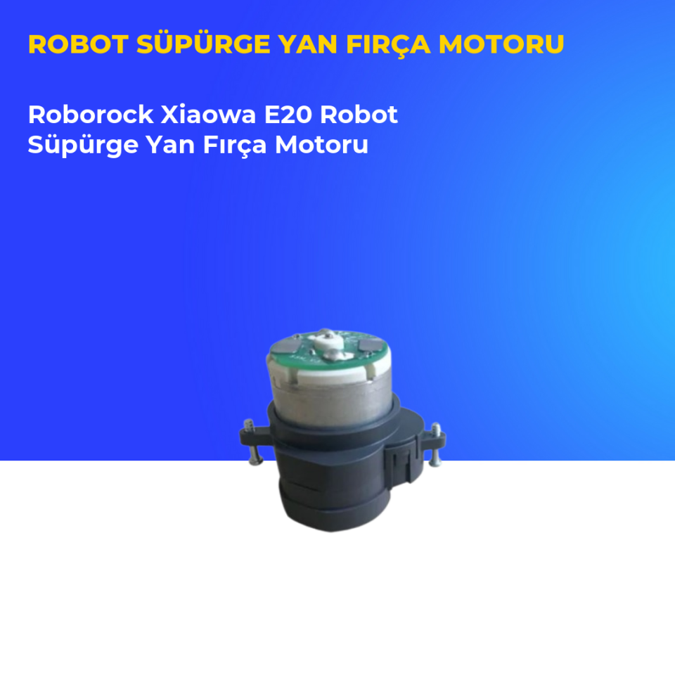 Roborock Xiaowa E20 Robot Süpürge Yan Fırça Motoru