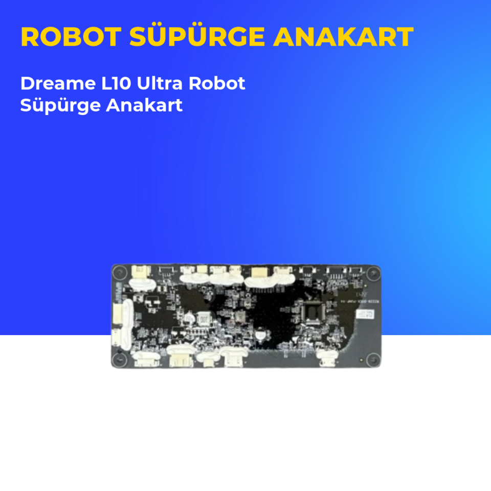 Dreame L10 Ultra Robot Süpürge Anakart