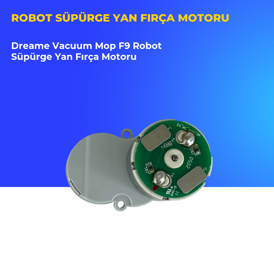 Dreame Vacuum Mop F9 Robot Süpürge Yan Fırça Motoru