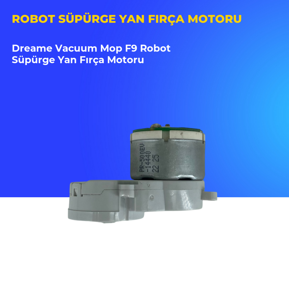 Dreame Vacuum Mop F9 Robot Süpürge Yan Fırça Motoru