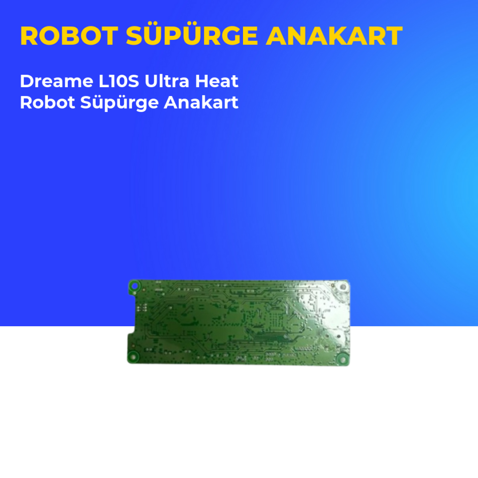 Dreame L10S Ultra Heat Robot Süpürge Anakart