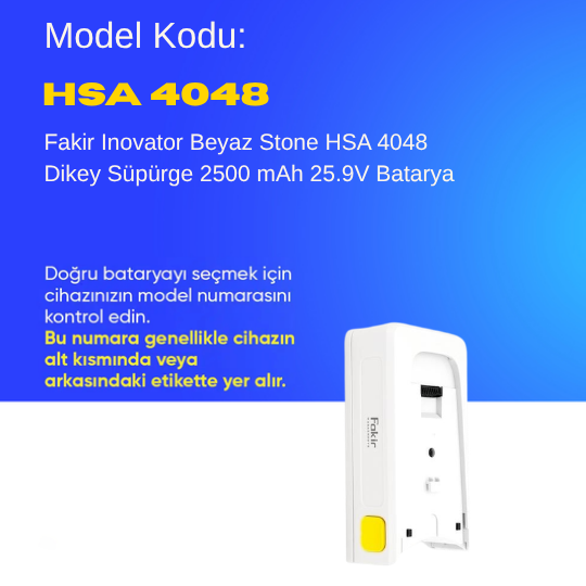Fakir Inovator Beyaz Stone HSA 4048 Dikey Süpürge 2500 mAh 25.9V  Batarya – Orjinal Uyumlu Uzun Ömürlü, Yüksek Performans Pil
