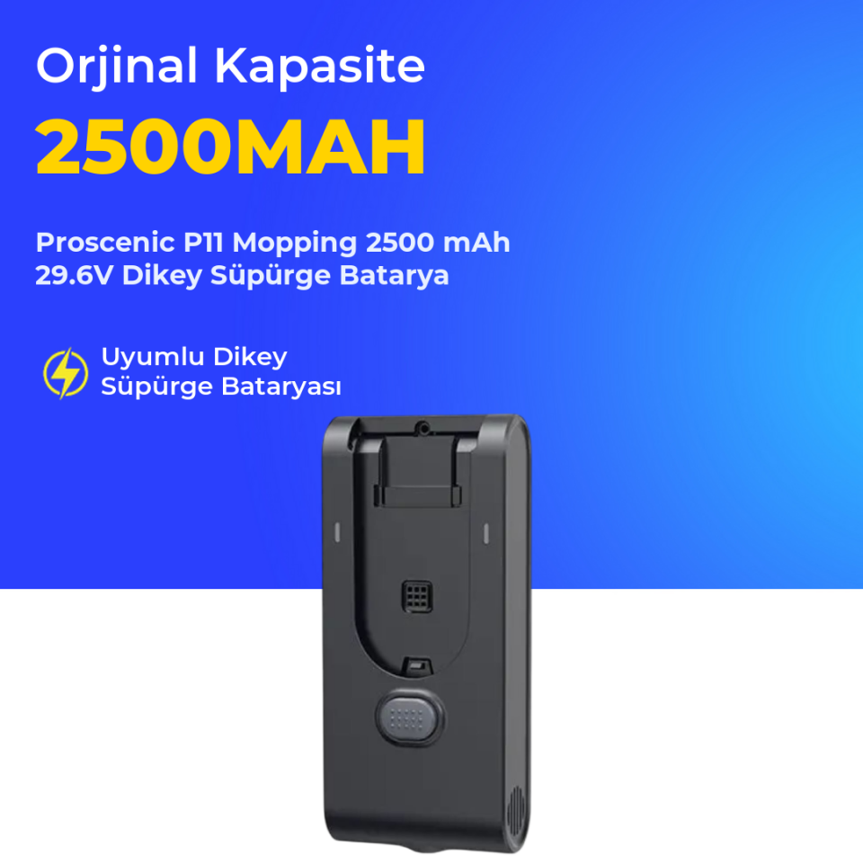 Proscenic P11 Mopping 2500 mAh 29.6V Dikey Süpürge Batarya