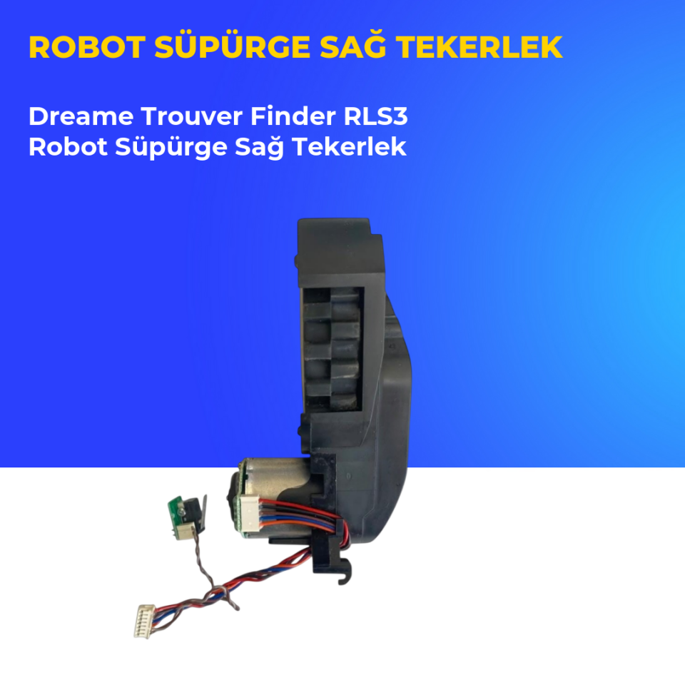 Dreame Trouver Finder RLS3 Robot Süpürge Sağ Tekerlek