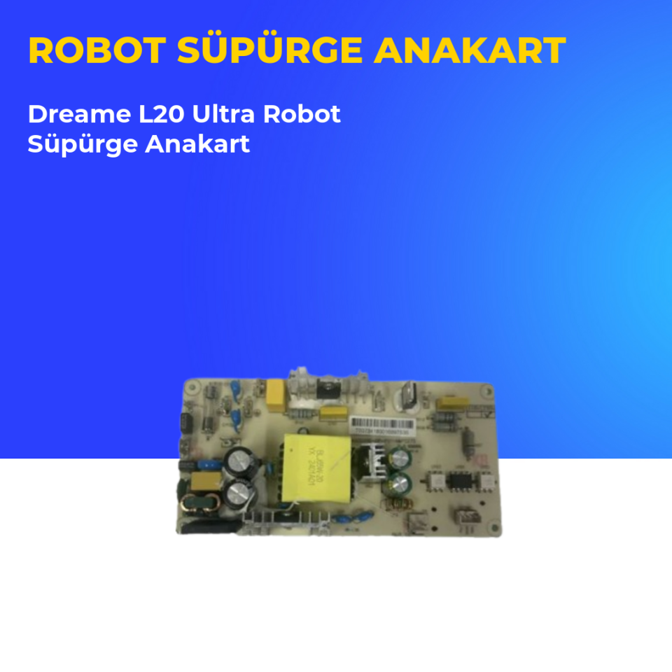 Dreame L20 Ultra Robot Süpürge Anakart