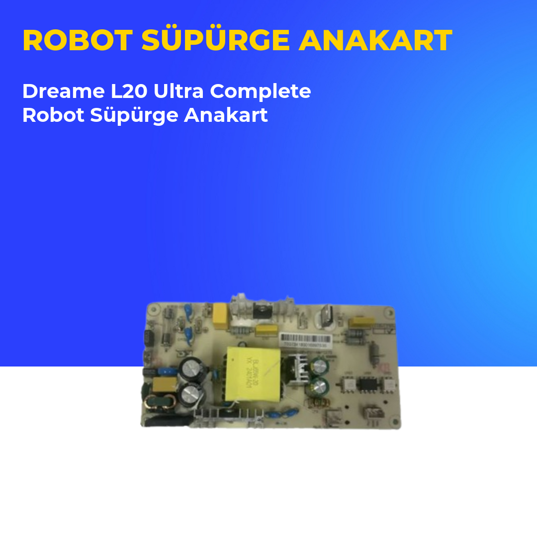 Dreame L20 Ultra Complete Robot Süpürge Anakart