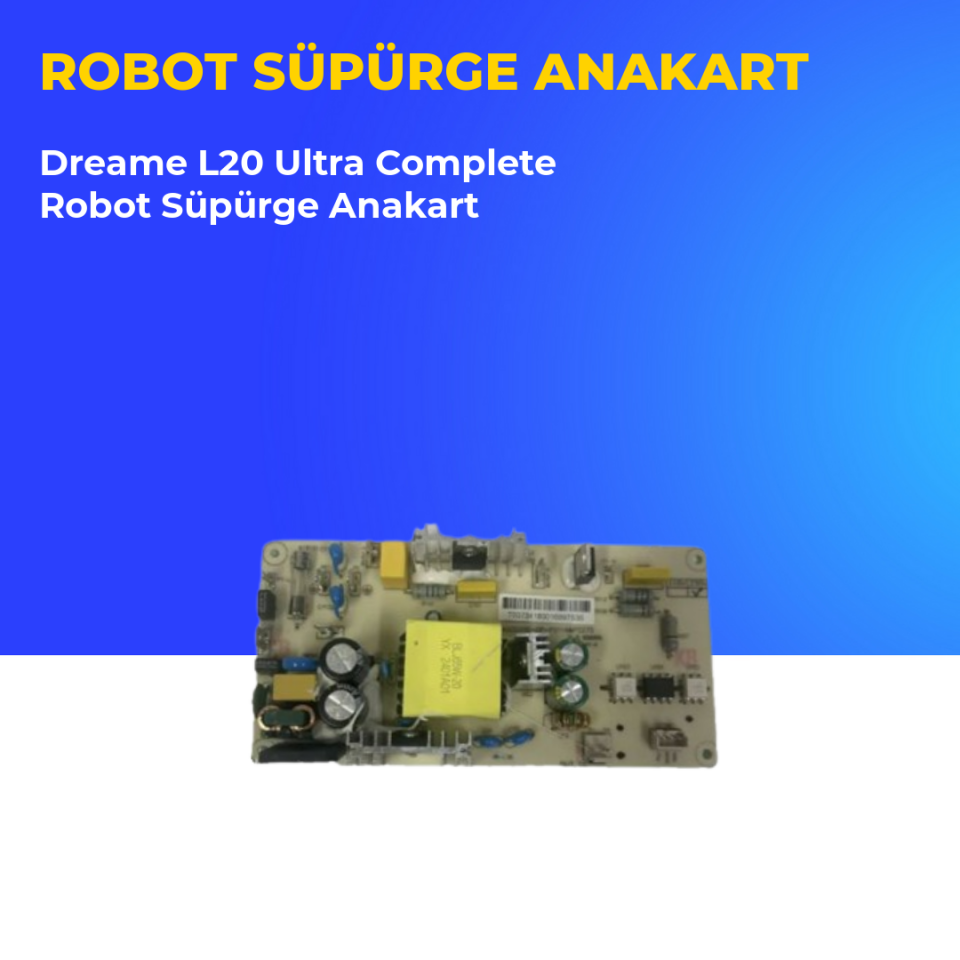 Dreame L20 Ultra Complete Robot Süpürge Anakart