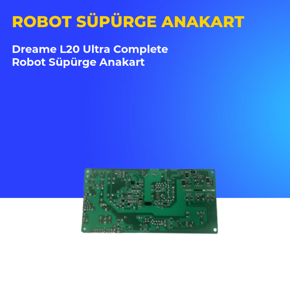 Dreame L20 Ultra Complete Robot Süpürge Anakart