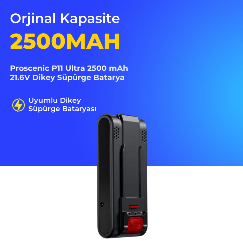 Proscenic P11 Ultra 2500 mAh 21.6V Dikey Süpürge Batarya