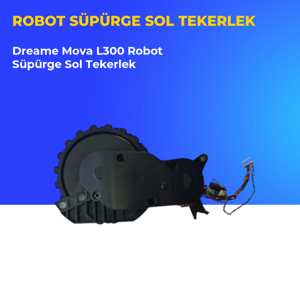Dreame Mova L300 Robot Süpürge Sol Tekerlek