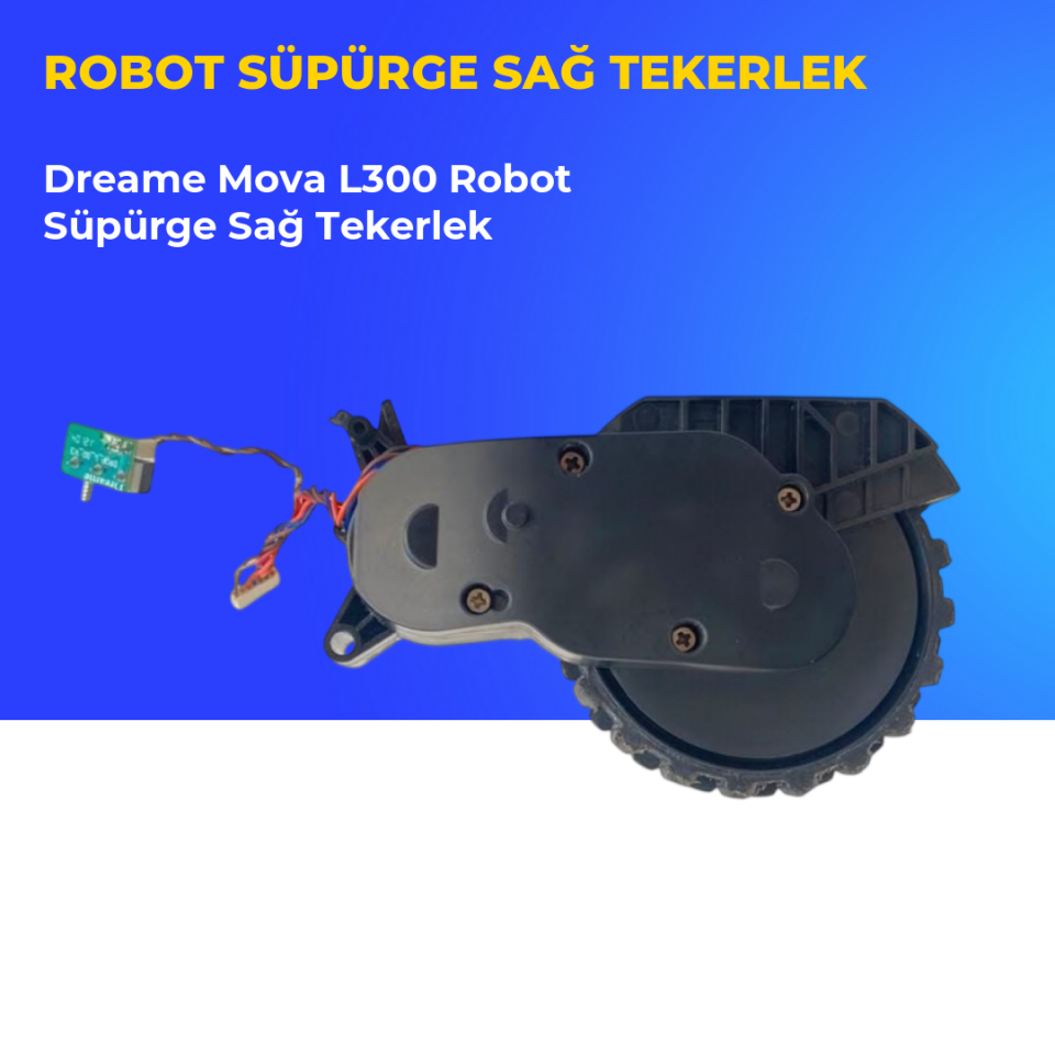 Dreame Mova L300 Robot Süpürge Sağ Tekerlek