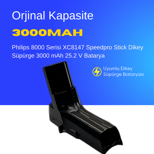 Philips 8000 Serisi XC8147 Speedpro Stick Dikey Süpürge 3000 mAh 25.2 V  Batarya – Orjinal Uyumlu Uzun Ömürlü, Yüksek Performans Pil