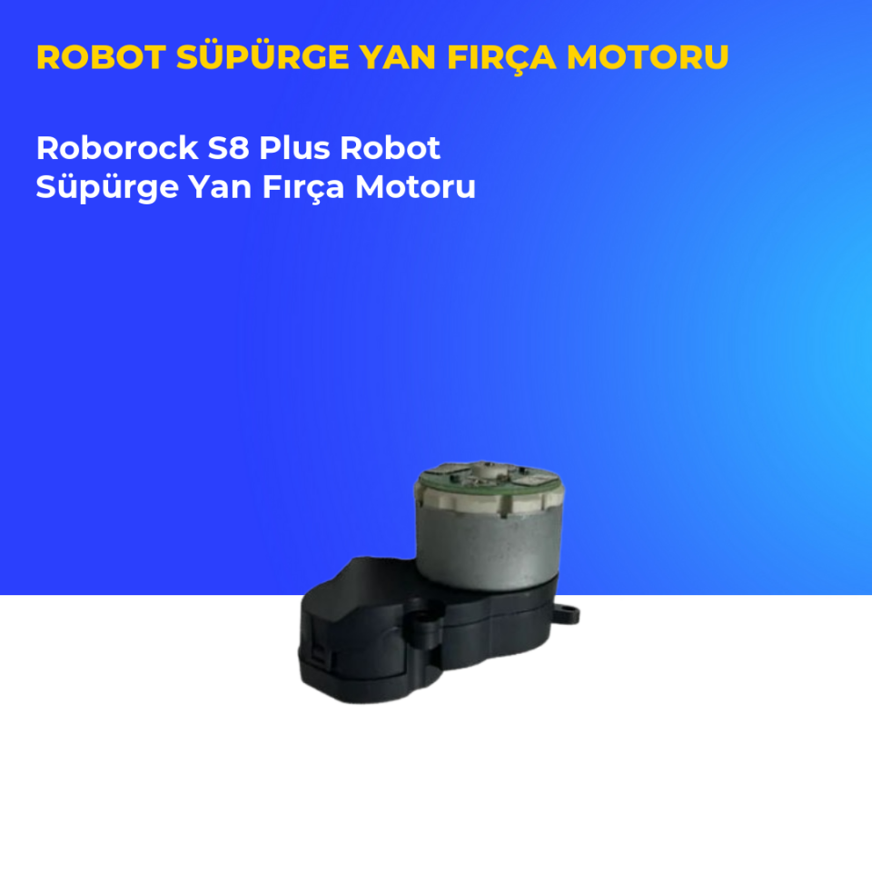 Roborock S8 Plus Robot Süpürge Yan Fırça Motoru