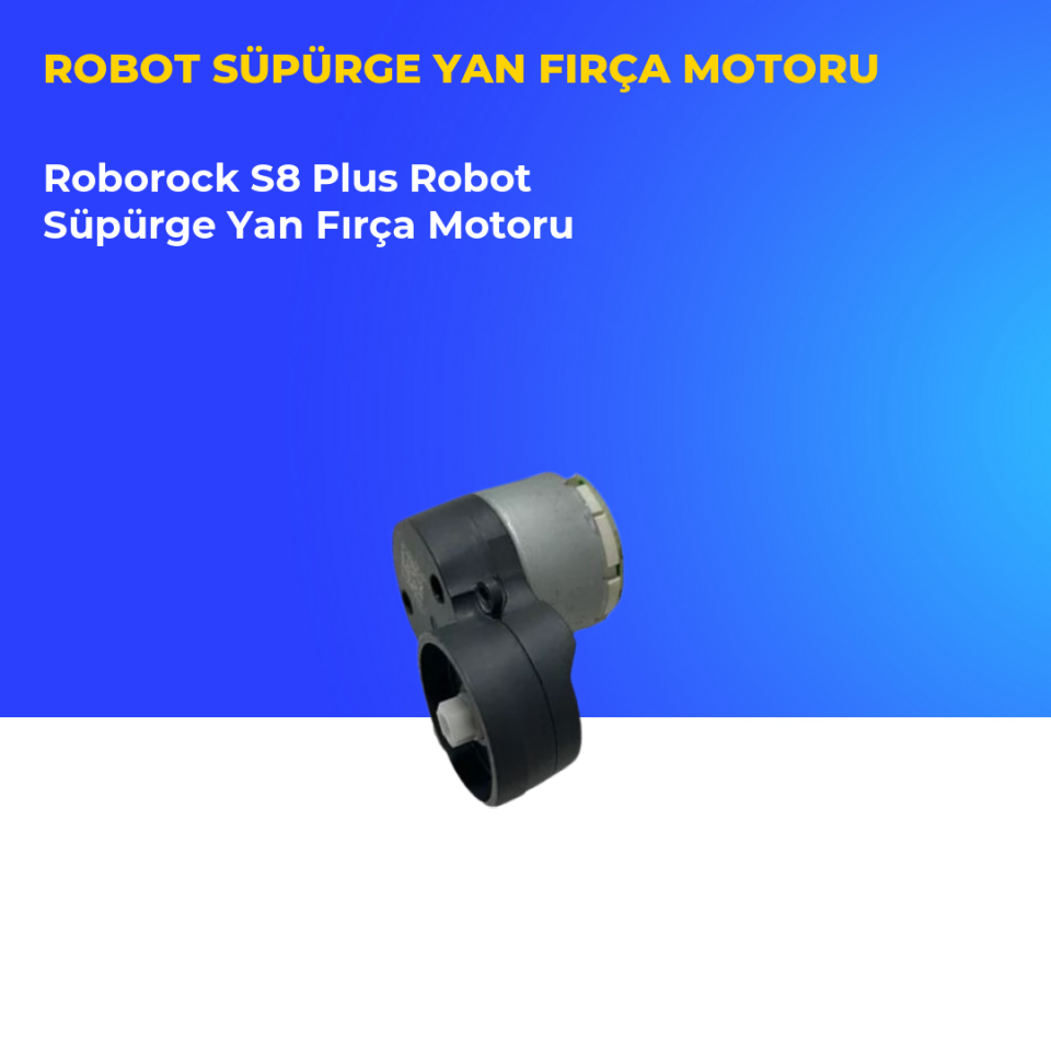 Roborock S8 Plus Robot Süpürge Yan Fırça Motoru