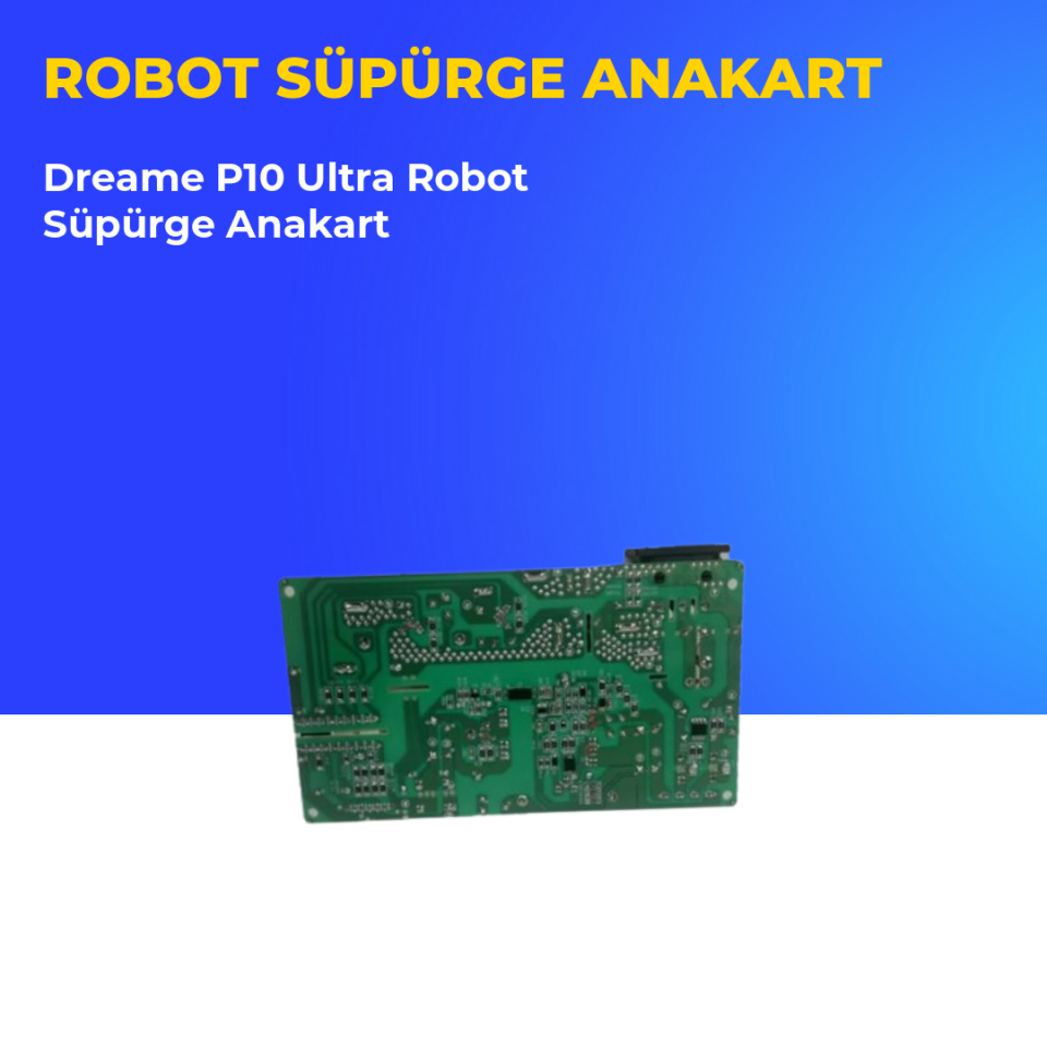 Dreame P10 Ultra Robot Süpürge Anakart