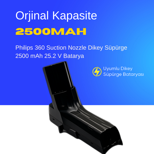 Philips 360 Suction Nozzle Dikey Süpürge 2500 mAh 25.2 V  Batarya – Orjinal Uyumlu Uzun Ömürlü, Yüksek Performans Pil