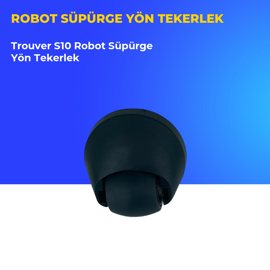 Trouver S10 Robot Süpürge Yön Tekerlek