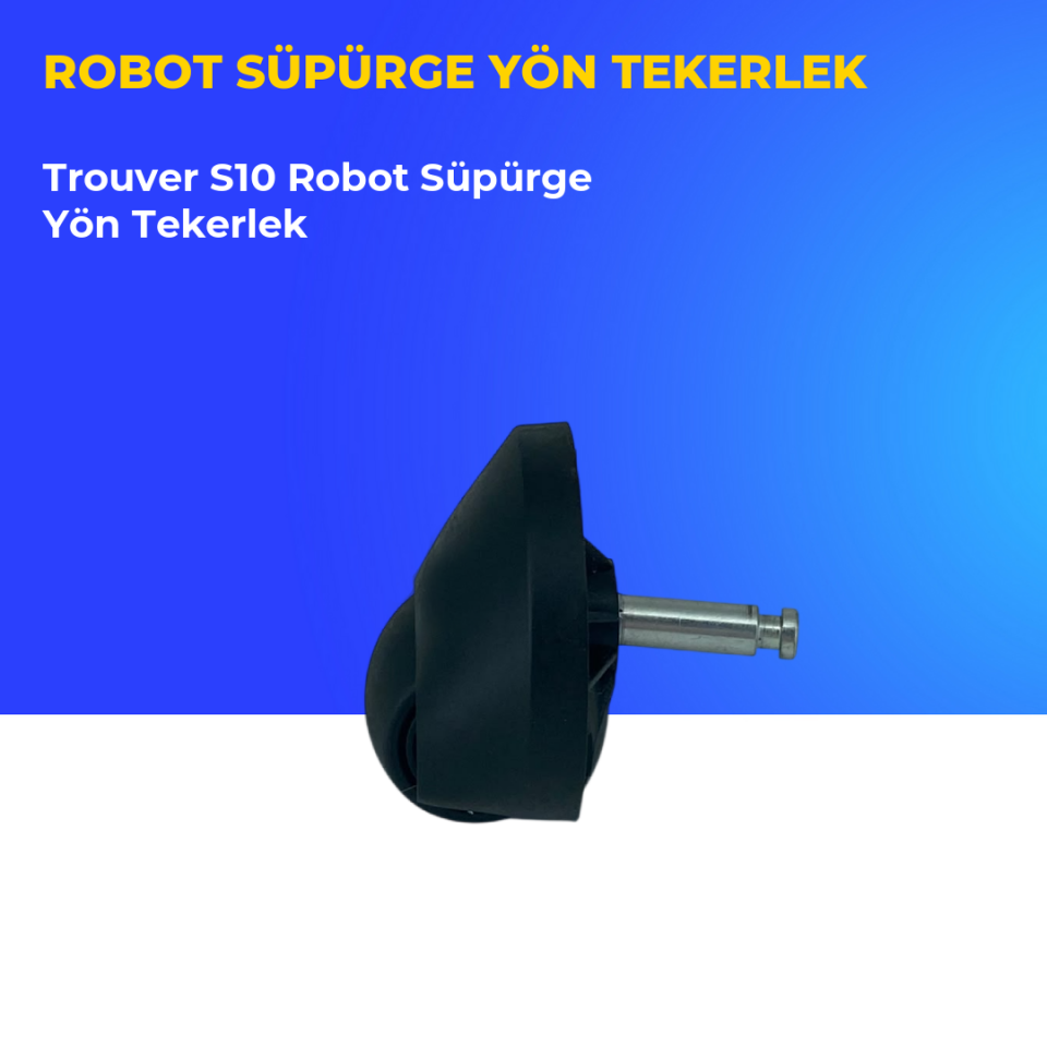 Trouver S10 Robot Süpürge Yön Tekerlek