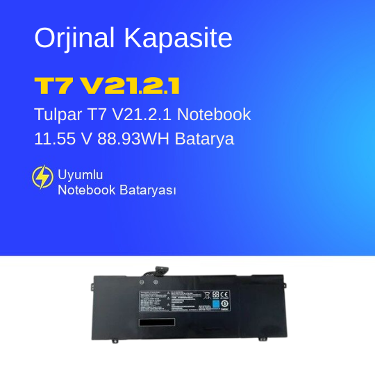 Tulpar T7 V21.2.1 Notebook 11.55 V 88.93WH Batarya – Orjinal Uyumlu, Yüksek Performanslı