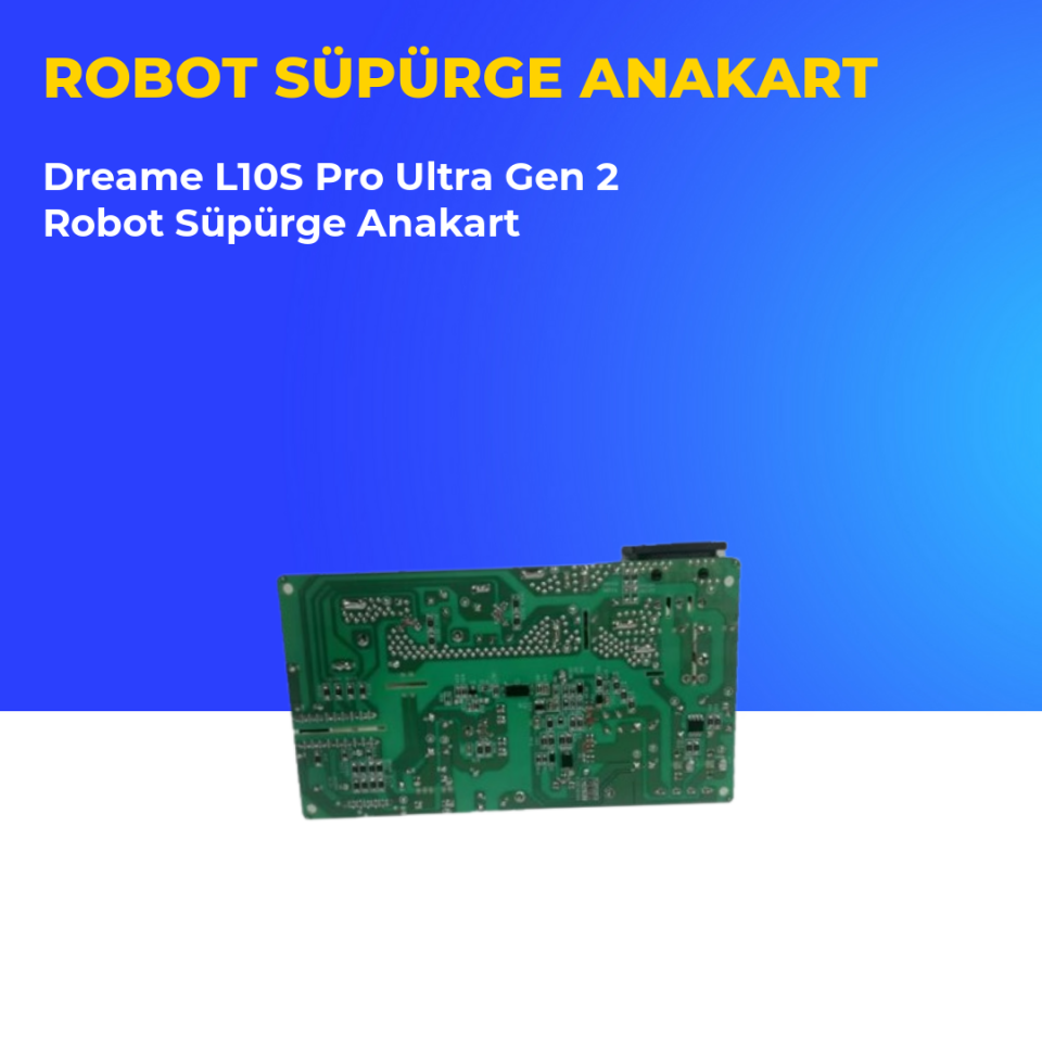 Dreame L10S Pro Ultra Gen 2 Robot Süpürge Anakart