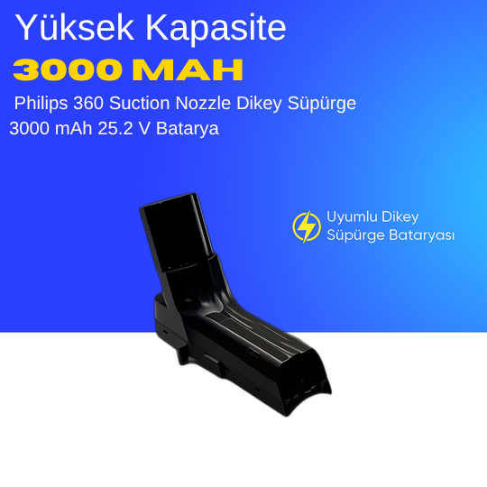 Philips 360 Suction Nozzle Dikey Süpürge 3000 mAh 25.2 V  Batarya – Orjinal Uyumlu Uzun Ömürlü, Yüksek Performans Pil