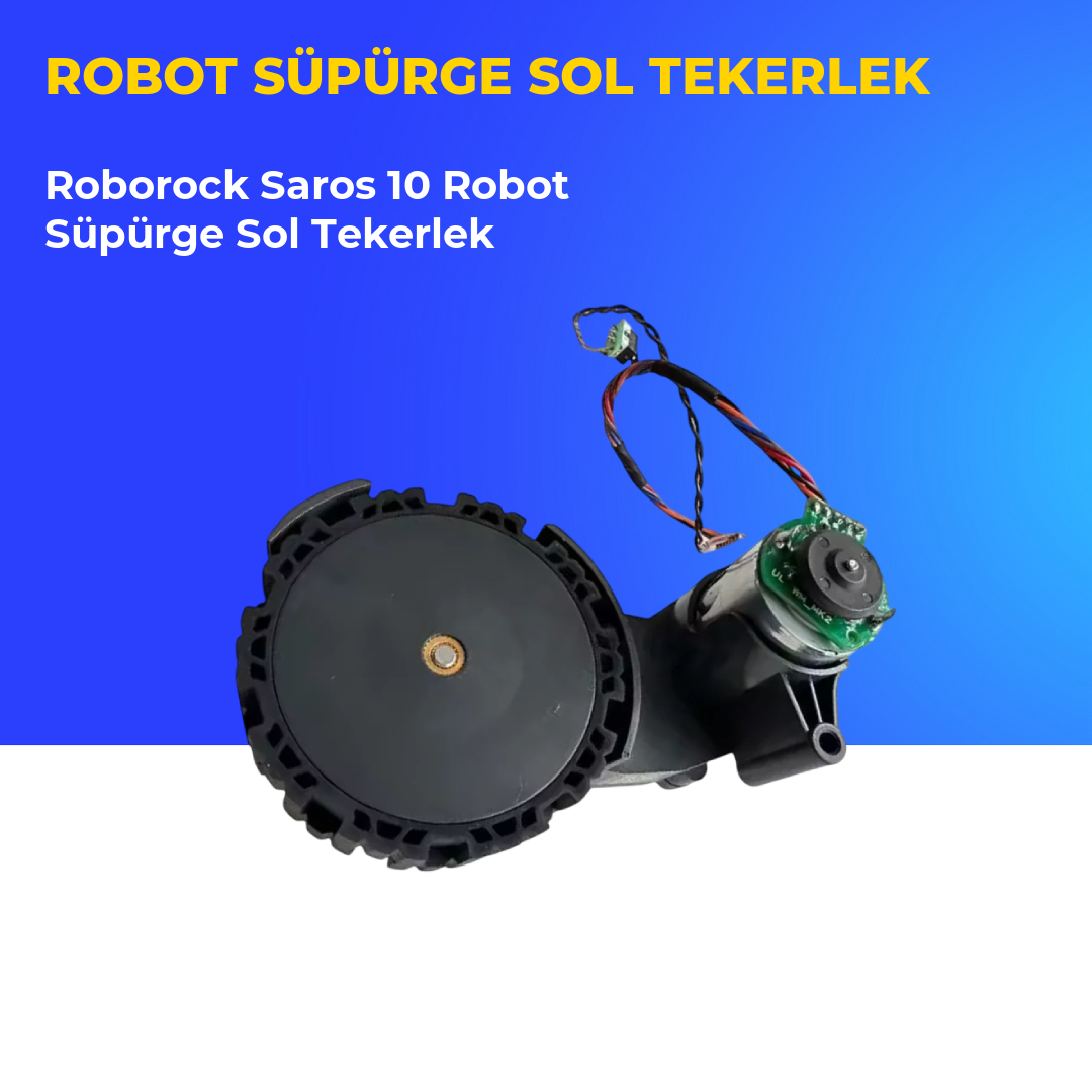 Roborock Saros 10 Robot Süpürge Sol Tekerlek