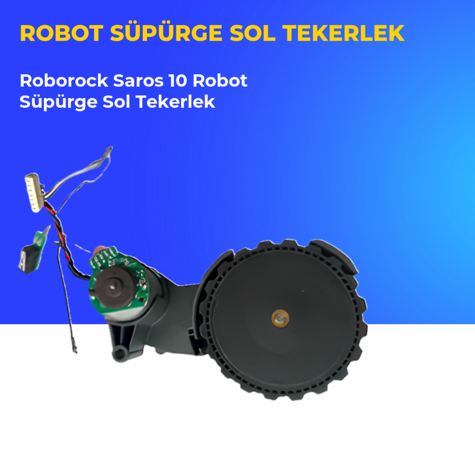 Roborock Saros 10 Robot Süpürge Sol Tekerlek