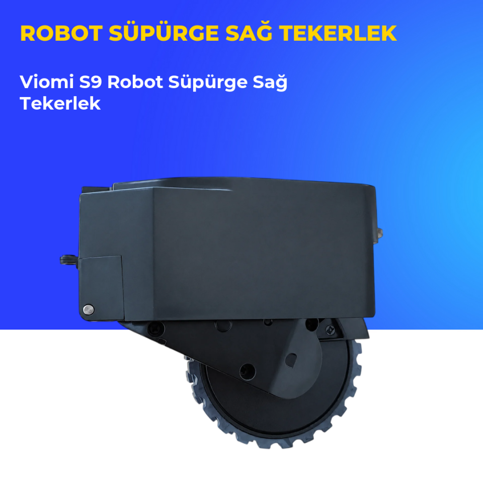 Viomi S9 Robot Süpürge Sağ Tekerlek