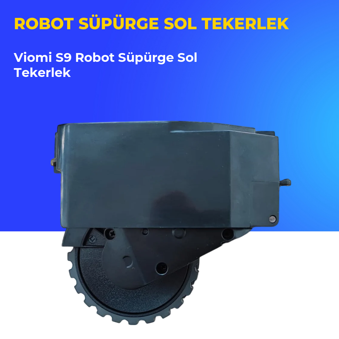 Viomi S9 Robot Süpürge Sol Tekerlek