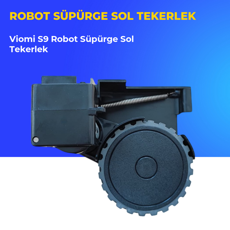 Viomi S9 Robot Süpürge Sol Tekerlek