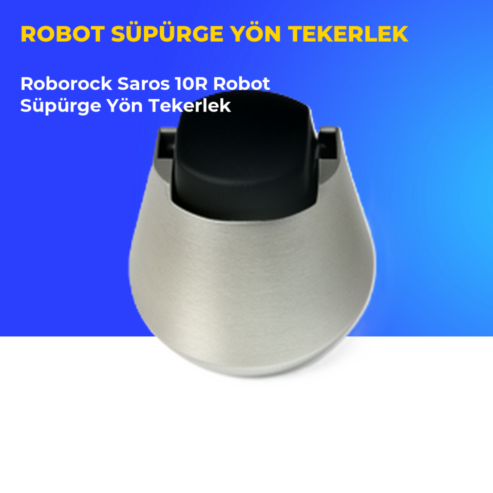Roborock Saros 10R Robot Süpürge Yön Tekerlek