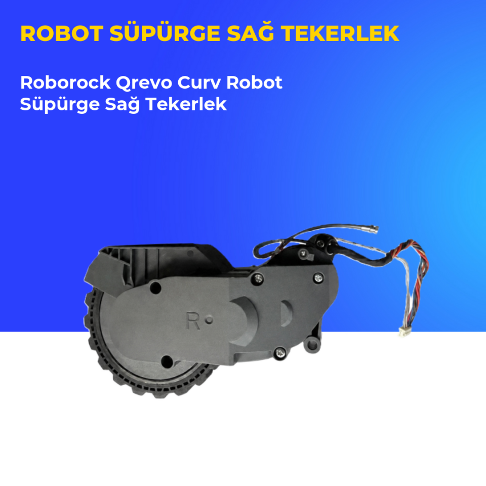 Roborock Qrevo Curv Robot Süpürge Sağ Tekerlek