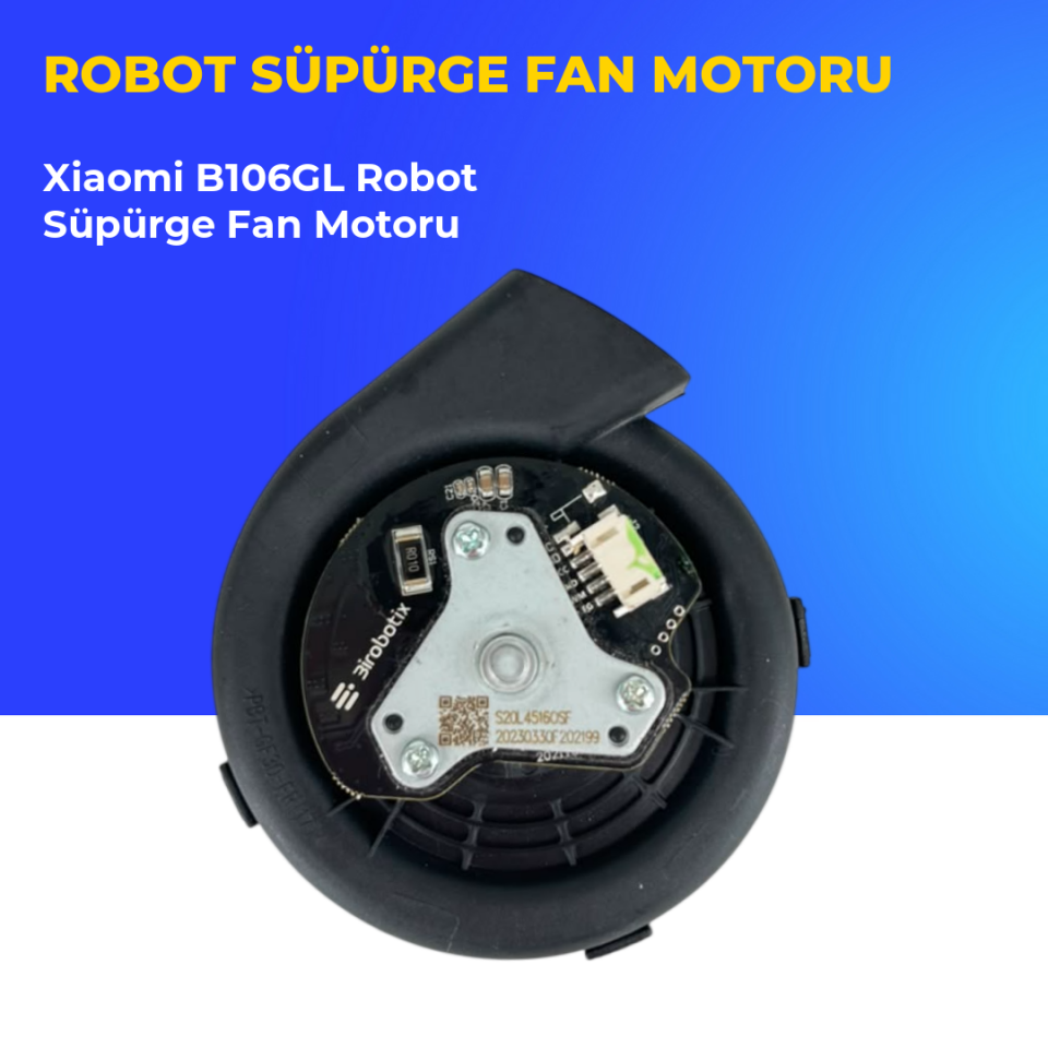 Xiaomi B106GL Robot Süpürge Fan Motoru