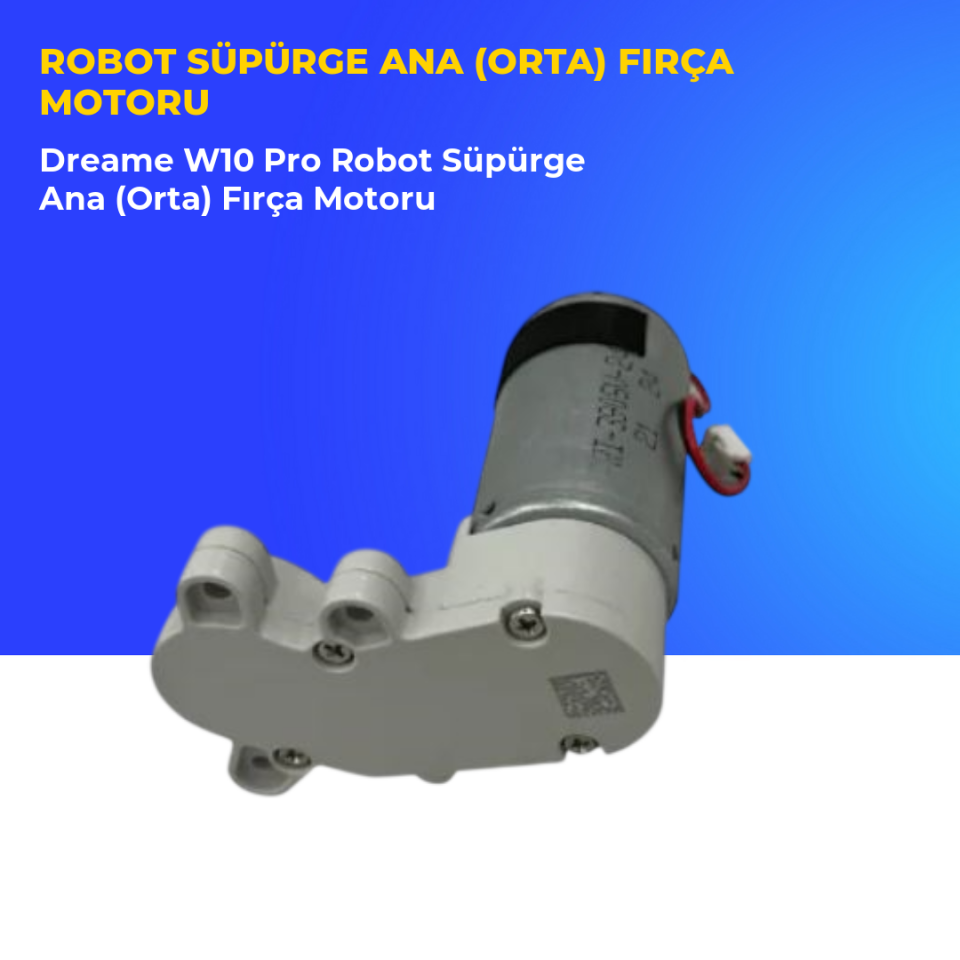 Dreame W10 Pro Robot Süpürge Ana (Orta) Fırça Motoru
