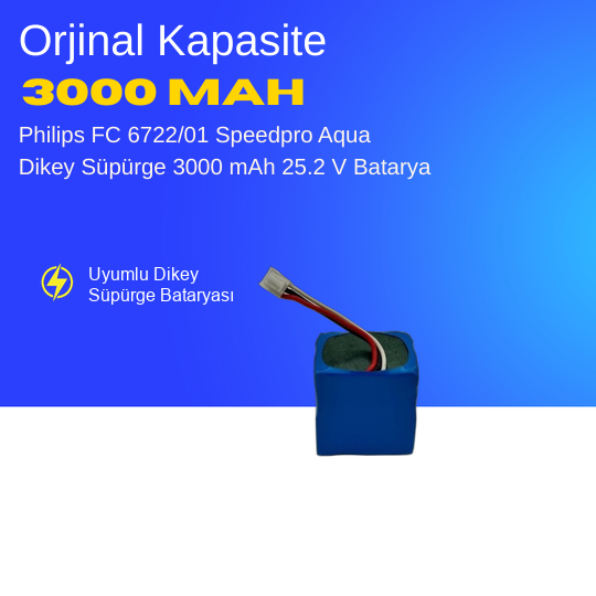 Philips FC 6722/01 Speedpro Aqua Dikey Süpürge 3000 mAh 25.2 V  Batarya – Orjinal Uyumlu Uzun Ömürlü, Yüksek Performans Pil