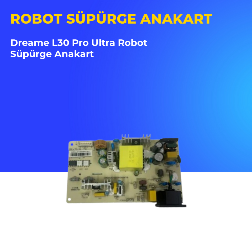 Dreame L30 Pro Ultra Robot Süpürge Anakart