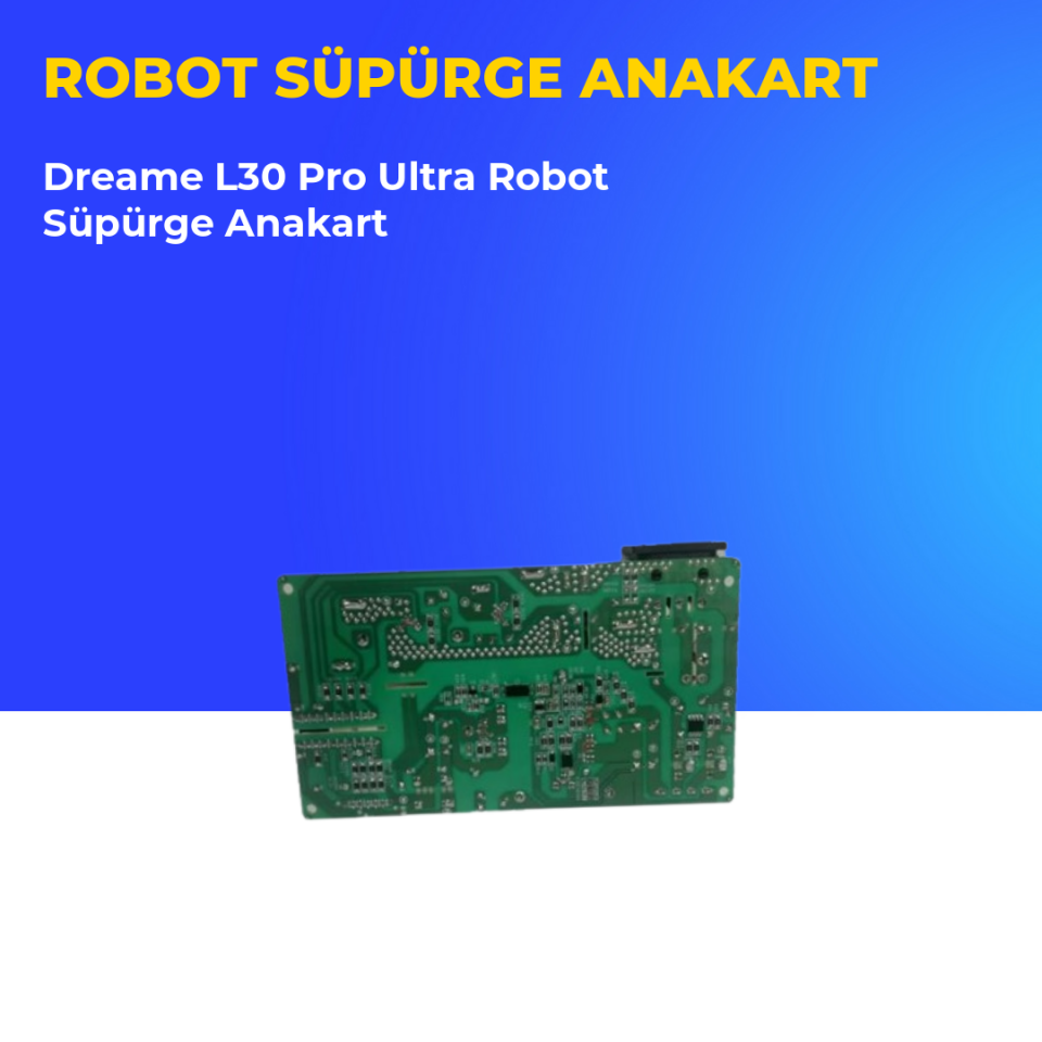 Dreame L30 Pro Ultra Robot Süpürge Anakart