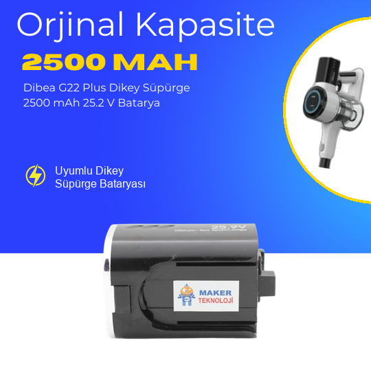 Dibea G22 Plus Dikey Süpürge 2500 mAh 25.2 V  Batarya – Orjinal Uyumlu Uzun Ömürlü, Yüksek Performans Pil