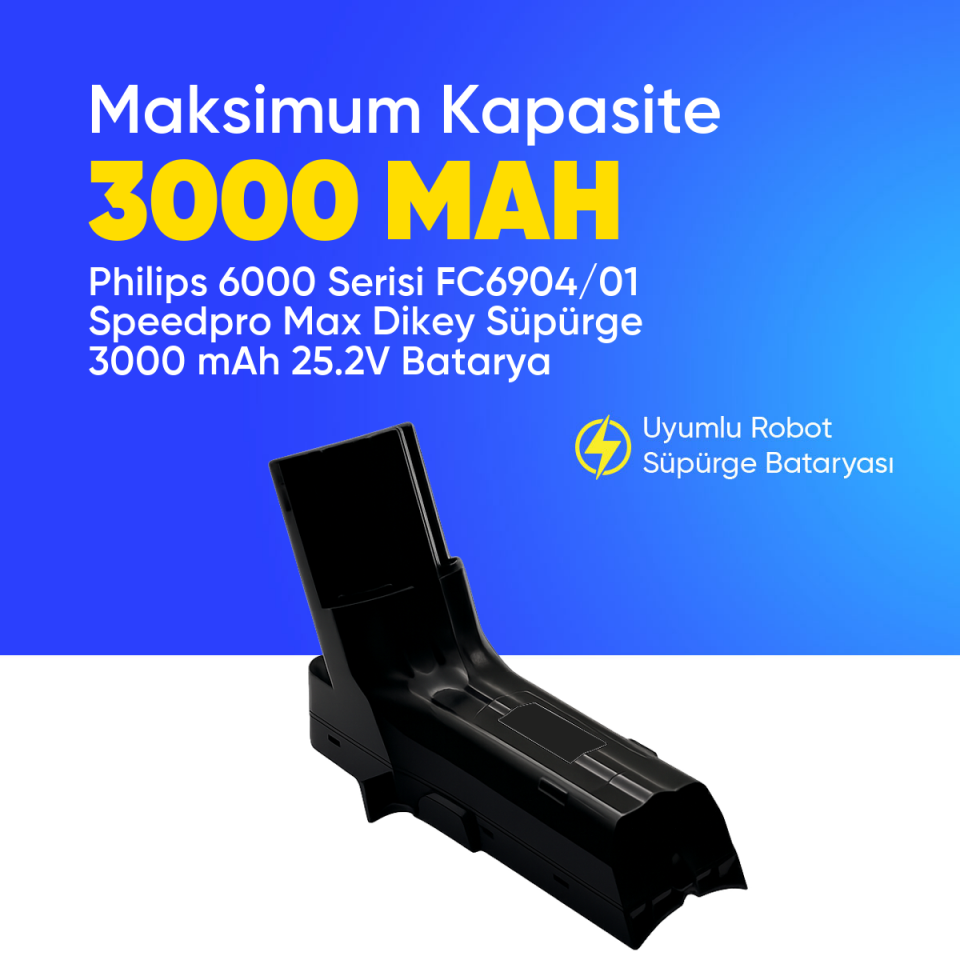 Philips 6000 Serisi FC6904/01 Speedpro Max Dikey Süpürge 3000 mAh 25.2 V  Batarya – Orjinal Uyumlu Uzun Ömürlü, Yüksek Performans Pil