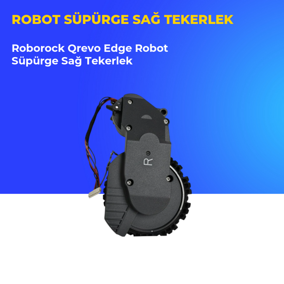 Roborock Qrevo Edge Robot Süpürge Sağ Tekerlek
