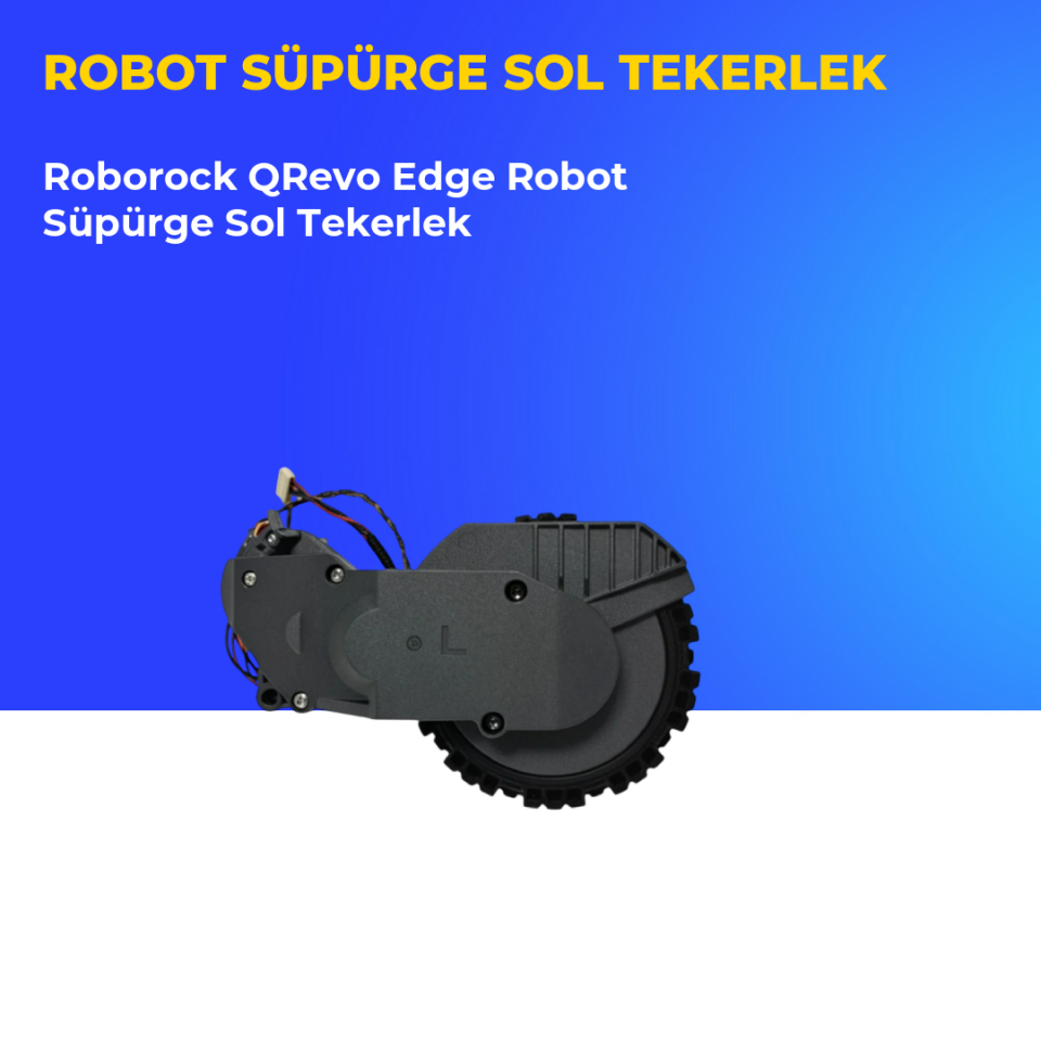 Roborock QRevo Edge Robot Süpürge Sol Tekerlek