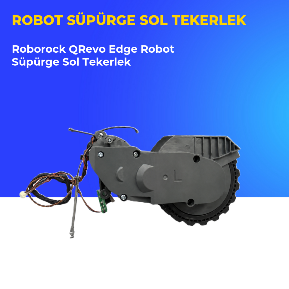 Roborock QRevo Edge Robot Süpürge Sol Tekerlek