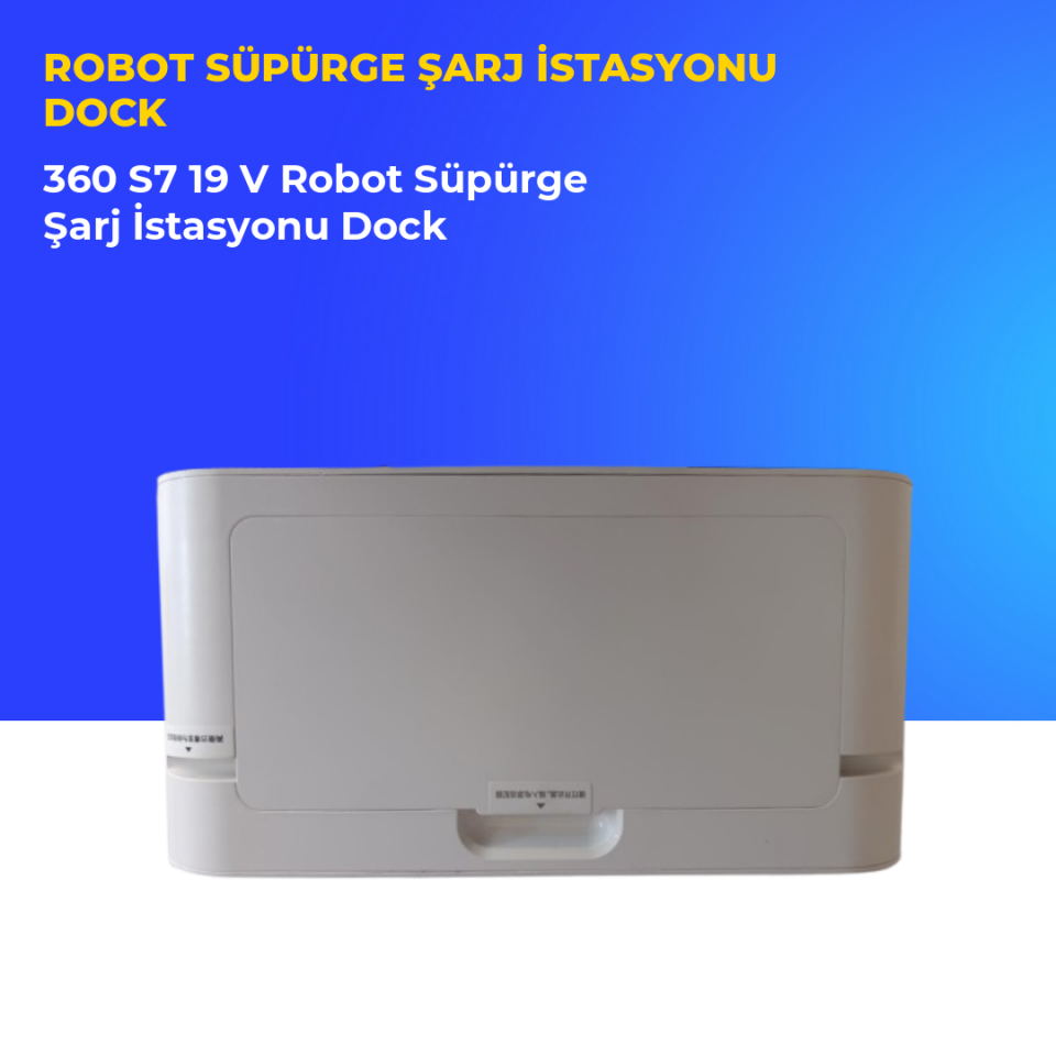 360 S7 19 V Robot Süpürge Şarj İstasyonu Dock