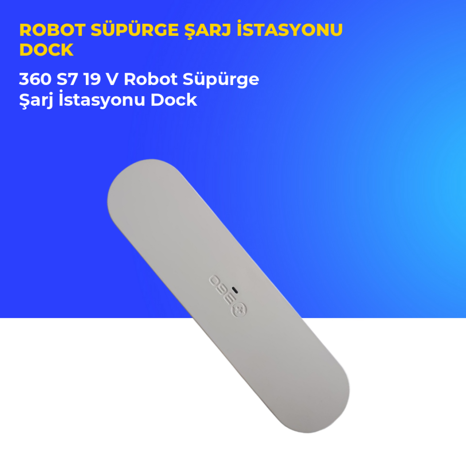 360 S7 19 V Robot Süpürge Şarj İstasyonu Dock