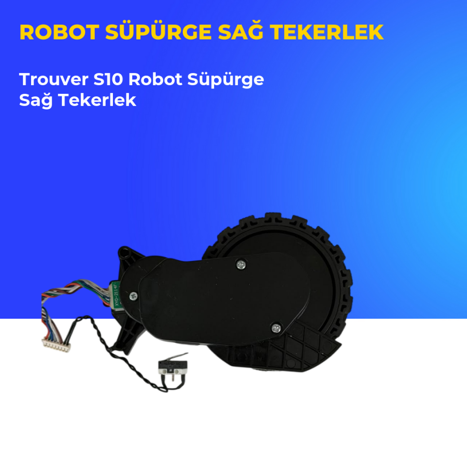 Trouver S10 Robot Süpürge Sağ Tekerlek