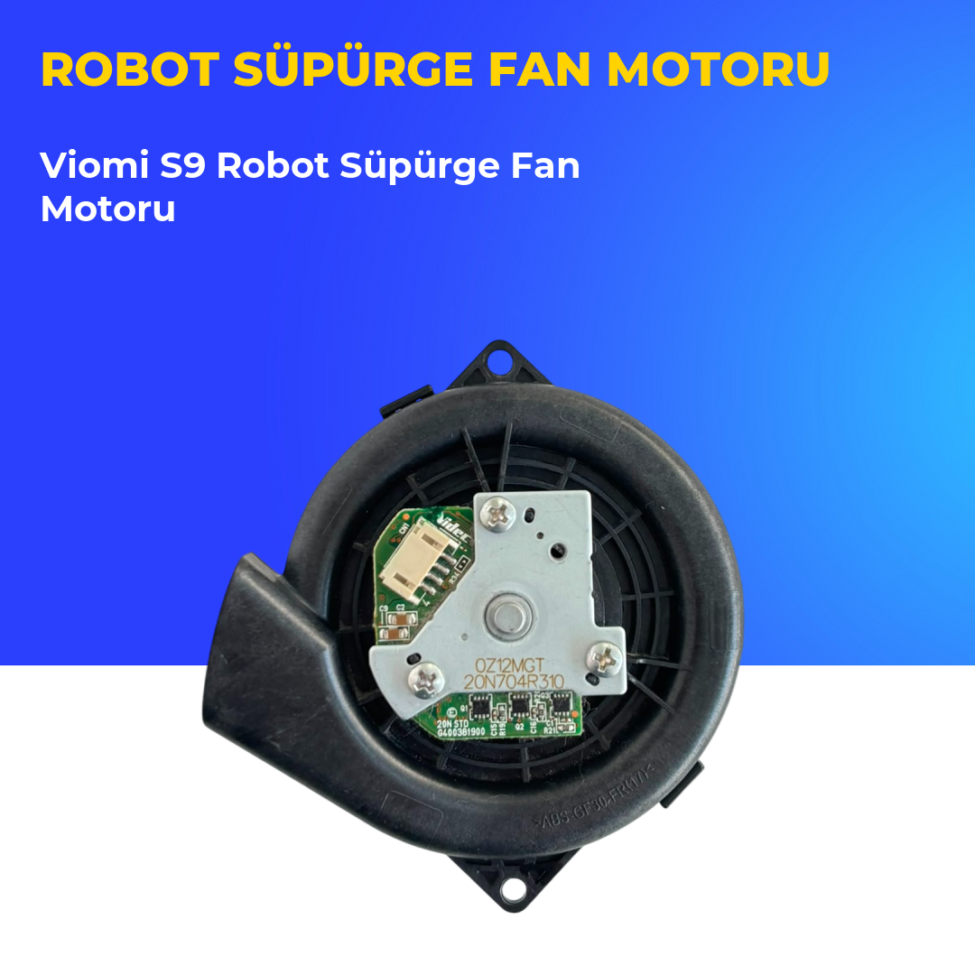 Viomi S9 Robot Süpürge Fan Motoru